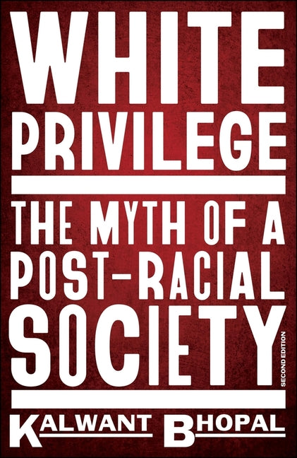 White Privilege: The Myth of a Post-Racial Society