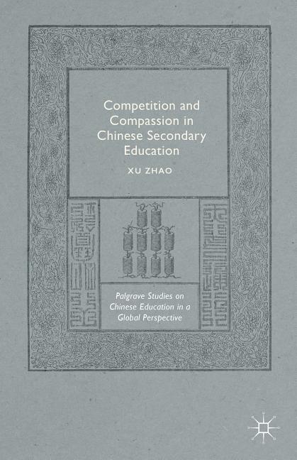 Competition and Compassion in Chinese Secondary Education (2015)