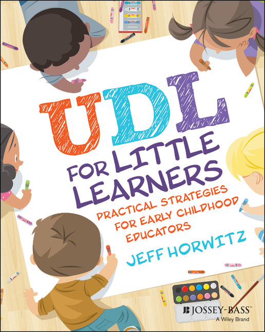 Udl for Little Learners: Practical Strategies for Early Childhood Educators