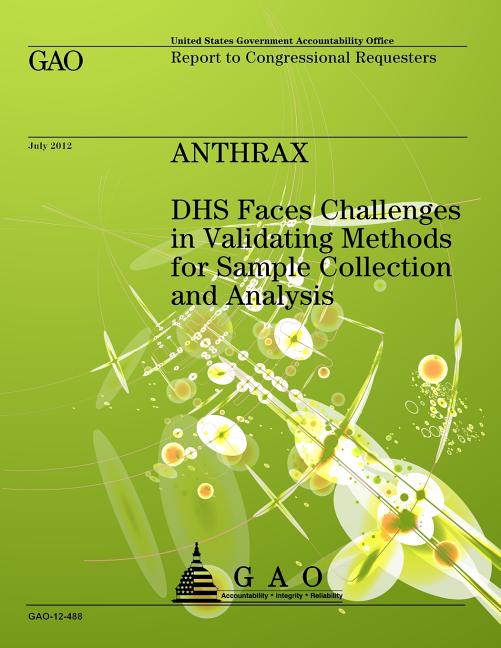 Anthrax: DHS Faces Challenges in Validating Methods for Sample Collection and Analysis