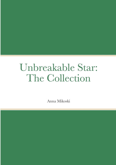 Unbreakable Star: The Collection