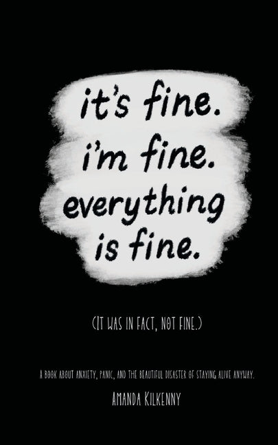 It's Fine, I'm Fine, Everything is Fine.