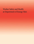 Worker Safety and Health at Department of Energy Sites