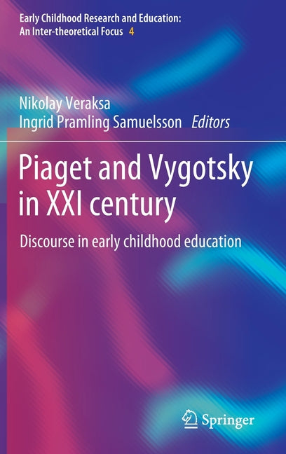 Piaget and Vygotsky in XXI Century: Discourse in Early Childhood Education (2022)