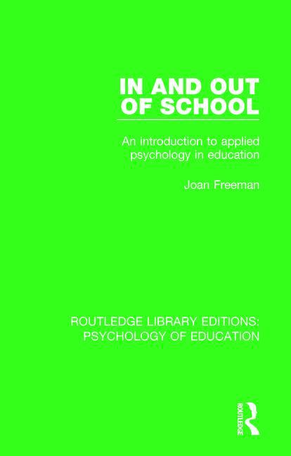 In and Out of School: An Introduction to Applied Psychology in Education