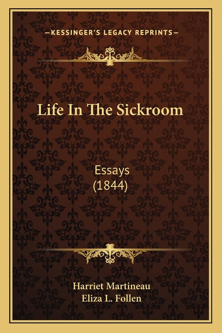 Life In The Sickroom: Essays (1844)