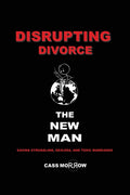 Disrupting Divorce: The New Man