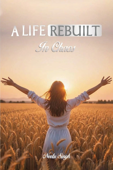 A Life Rebuilt in Chaos