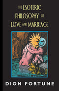 The Esoteric Philosophy of Love and Marriage (Rev)