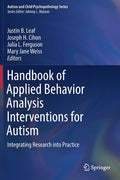 Handbook of Applied Behavior Analysis Interventions for Autism: Integrating Research Into Practice (2022)