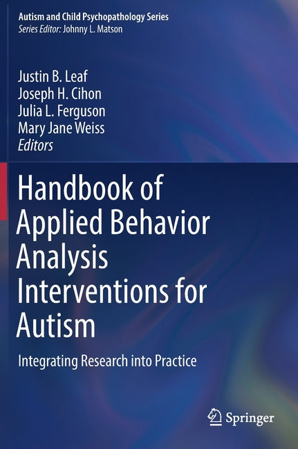 Handbook of Applied Behavior Analysis Interventions for Autism: Integrating Research Into Practice (2022)