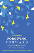 Forgiving Forward: Experience the Freedom of the Gospel through the Power of Forgiveness
