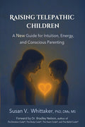 Raising Telepathic Children: A New Guide for Intuition, Energy, and Conscious Parenting