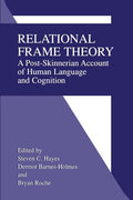 Relational Frame Theory: A Post-Skinnerian Account of Human Language and Cognition (Softcover Reprint of the Original 1st 2002)