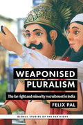 Weaponised Pluralism: The Far Right and Minority Recruitment in India