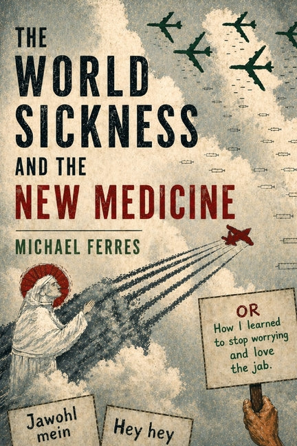 The World Sickness and the New Medicine
