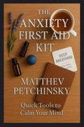 The Anxiety First Aid Kit: Quick Tools to Calm Your Mind