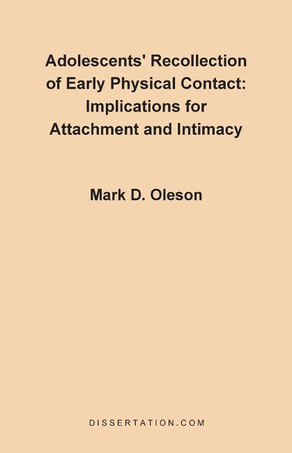 Adolescents' Recollection of Early Physical Contact: Implications for Attachment and Intimacy
