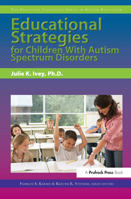Educational Strategies for Children With Autism Spectrum Disorders