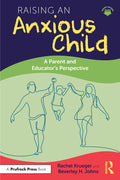 Raising an Anxious Child: A Parent and Educator's Perspective