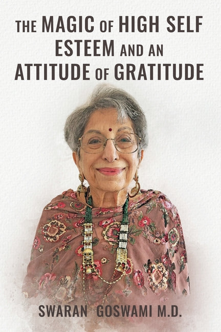 The Magic of High Self Esteem and an Attitude of Gratitude