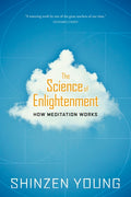 The Science of Enlightenment: How Meditation Works