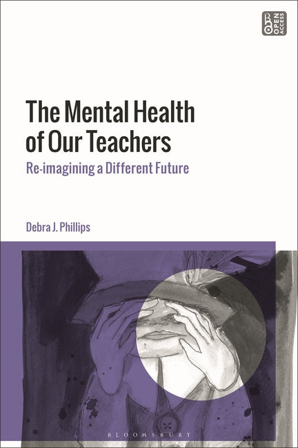 The Mental Health of Our Teachers: Reimagining Another Future