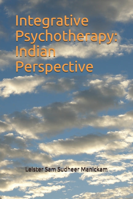 Integrative Psychotherapy: Indian Perspective