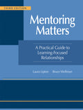 Mentoring Matters: A Practical Guide to Learning-Focused Relationships, Third Edition(establish a Learning-Focused Mentor-Teacher Relationship) (Teach