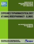 Exposures to Pharmaceutical Dust at a Mail Order Pharmacy - Illinois