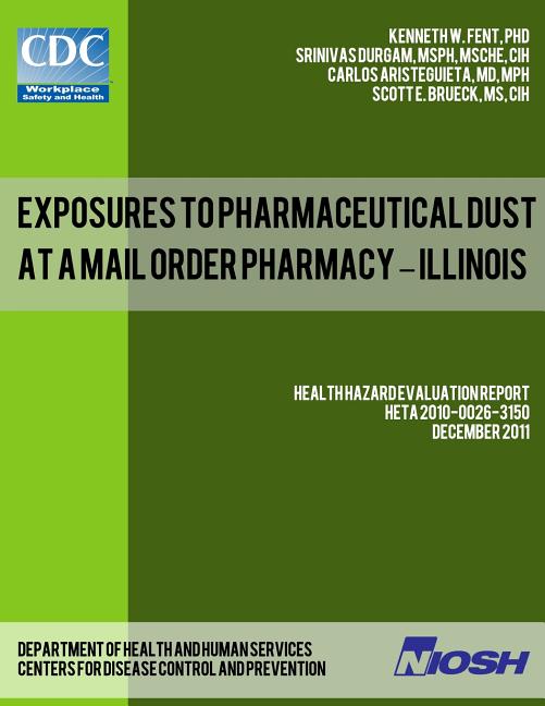 Exposures to Pharmaceutical Dust at a Mail Order Pharmacy - Illinois