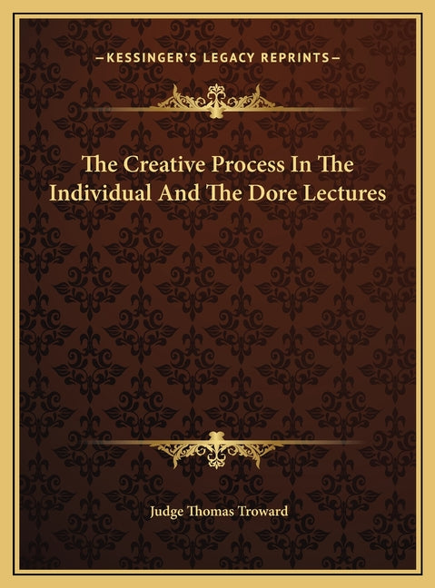 The Creative Process In The Individual And The Dore Lectures