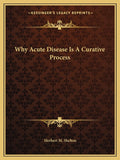 Why Acute Disease Is A Curative Process