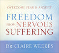 Freedom from Nervous Suffering: Overcome Fear & Anxiety