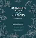 Remembering It Was You All Along