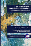 What Is Myalgic Encephalomyelitis Like?: Patient & Caregiver Perspectives
