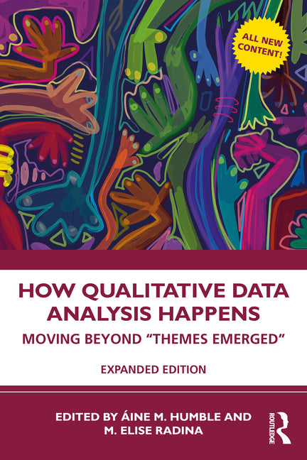 How Qualitative Data Analysis Happens: Moving Beyond "Themes Emerged"