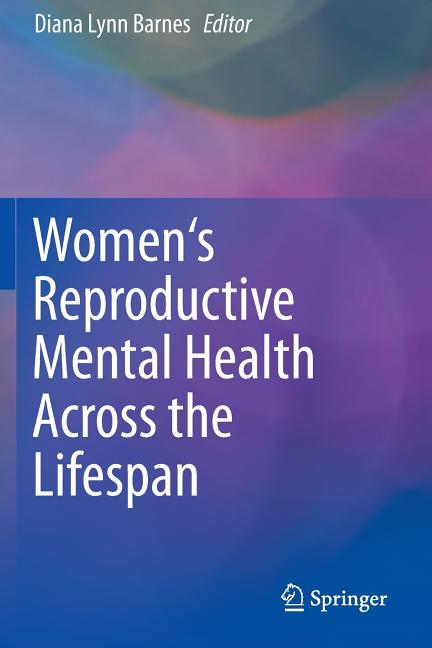 Women's Reproductive Mental Health Across the Lifespan (2014)