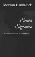 Somber Suffocation