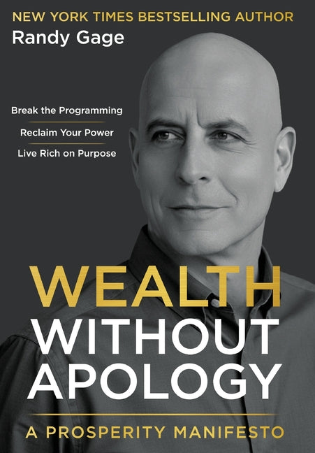 Wealth Without Apology: A Prosperity Manifesto