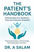 The Patient's Handbook: Understanding Your Symptoms, Tests, and Treatments Simplified