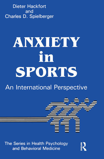 Anxiety In Sports: An International Perspective (Revised)