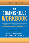 The SomniSkills Workbook: A Do-It-Yourself Guide to Cognitive Behavioral Therapy for Insomnia (CBT-I)