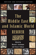 The Middle East and Islamic World Reader (Revised, Expanded)