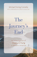 The Journey's End: An Investigation of Death and Dying in Modern America