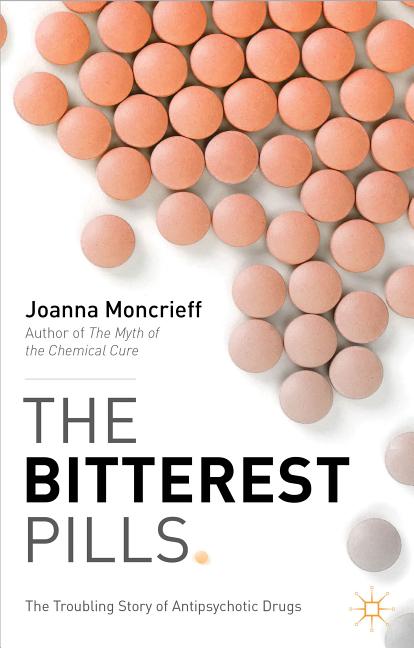 The Bitterest Pills: The Troubling Story of Antipsychotic Drugs (2013)