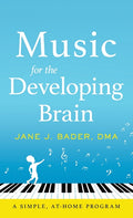 Music for the Developing Brain: A Simple, At-Home Program