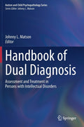 Handbook of Dual Diagnosis: Assessment and Treatment in Persons with Intellectual Disorders (2020)