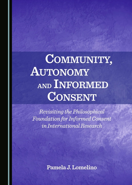 Community, Autonomy and Informed Consent: Revisiting the Philosophical Foundation for Informed Consent in International Research