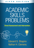 Academic Skills Problems: Direct Assessment and Intervention